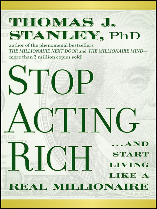 Title details for Stop Acting Rich by Thomas J. Stanley - Available